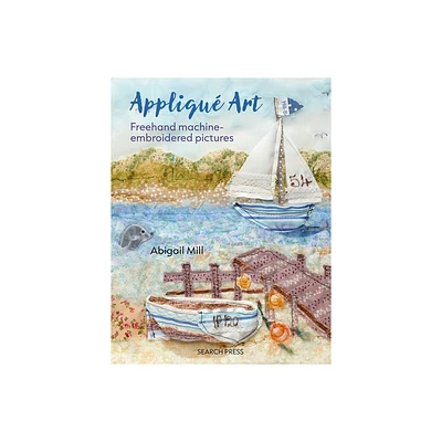 Applique Art - by Abigail Mill (Paperback)