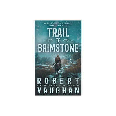 Trail to Brimstone - by Robert Vaughan (Paperback)