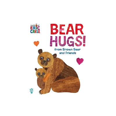 Bear Hugs! from Brown Bear and Friends (World of Eric Carle) Oversize Edition - by Eric Carle & Odd Dot (Board Book)