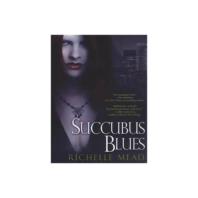 Succubus Blues - (Georgina Kincaid) by Richelle Mead (Paperback)