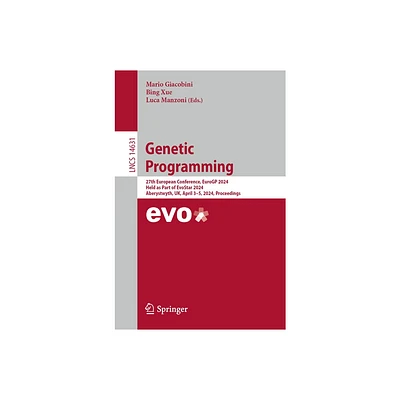 Genetic Programming - (Lecture Notes in Computer Science) by Mario Giacobini & Bing Xue & Luca Manzoni (Paperback)