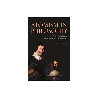 Atomism in Philosophy - by Ugo Zilioli (Paperback)