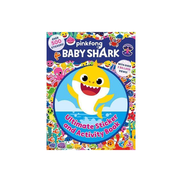 Pinkfong Baby Shark: Ultimate Sticker and Activity Book - by Buzzpop (Paperback)