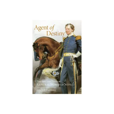 Agent of Destiny - by John S D Eisenhower (Paperback)