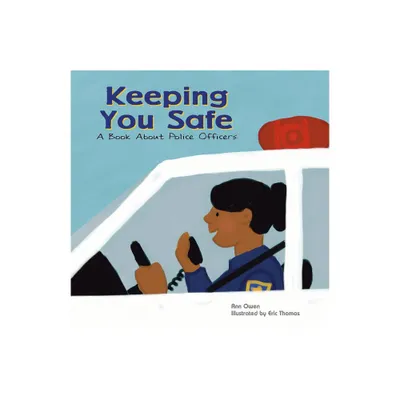 Keeping You Safe - (Community Workers) by Ann Owen (Paperback)