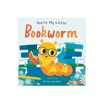 Youre My Little Bookworm - by Nicola Edwards (Board Book)