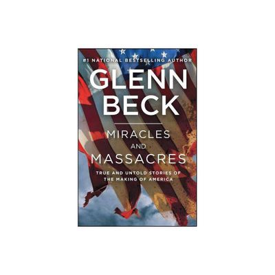 Miracles and Massacres (Paperback) by Glenn Beck