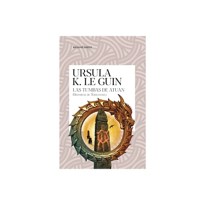 Las Tumbas de Atuan (Historias de Terramar 2) / The Tombs of Atuan (the Earthsea Cycle 2) - by Ursula K Le Guin (Paperback)