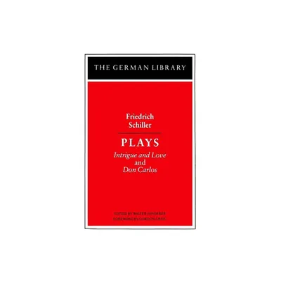 Plays: Friedrich Schiller - (German Library) by Walter Hinderer (Paperback)