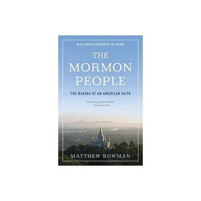 The Mormon People - by Matthew Bowman (Paperback)