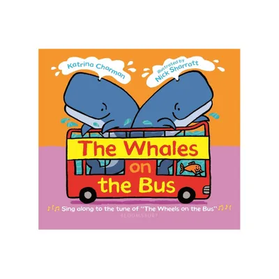 The Whales on the Bus - (New Nursery Rhymes) by Katrina Charman (Board Book)