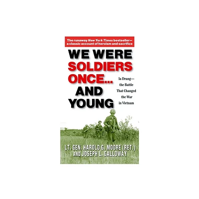 We Were Soldiers Once... and Young - by General Ha Moore & Joseph Galloway (Paperback)