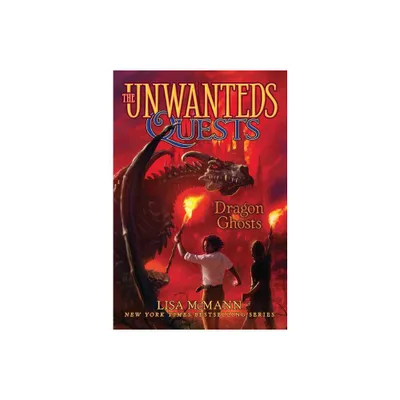 Dragon Ghosts - (Unwanteds Quests) by Lisa McMann (Paperback)