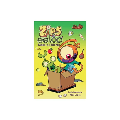 Zips and Eeloo Make a Friend - by Leila Boukarim (Hardcover)