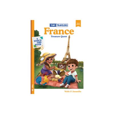 Tiny Travelers France Treasure Quest - by Steven Wolfe Pereira & Susie Jaramillo (Hardcover)