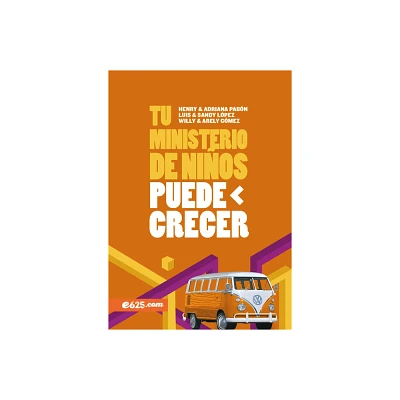 Tu Ministerio de Nios Puede Crecer - by Luis Y Sandy Lopez (Paperback)