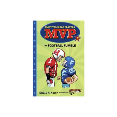 MVP #3: The Football Fumble - (Most Valuable Players) by David A Kelly (Paperback)