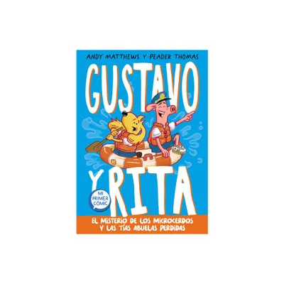 El Misterio de Los Microcerdos Y Las Tas Abuelas Perdidas / Gustav & Henri Tiny Aunt Island - (Gustavo Y Rita) by Andy Matthews (Hardcover)