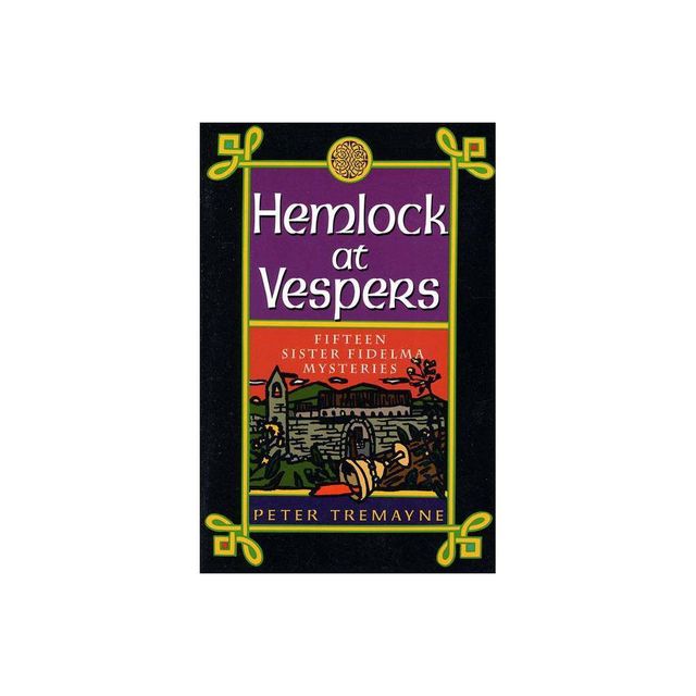 Hemlock at Vespers - (Mysteries of Ancient Ireland) by Peter Tremayne (Paperback)