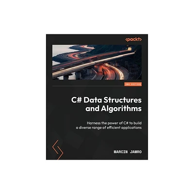 C# Data Structures and Algorithms - Second Edition - 2nd Edition by Marcin Jamro (Paperback)