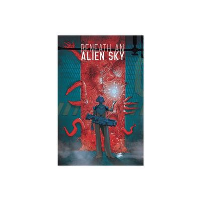 Beneath an Alien Sky - by Sid Kotian (Hardcover)