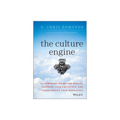 The Culture Engine - by S Chris Edmonds (Hardcover)