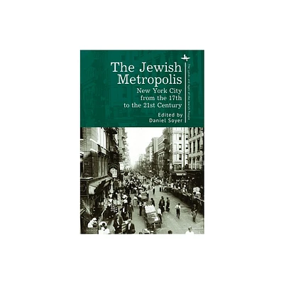 The Jewish Metropolis - (Lands and Ages of the Jewish People) by Daniel Soyer (Paperback)