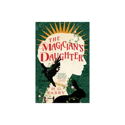 The Magicians Daughter - by H G Parry (Paperback)