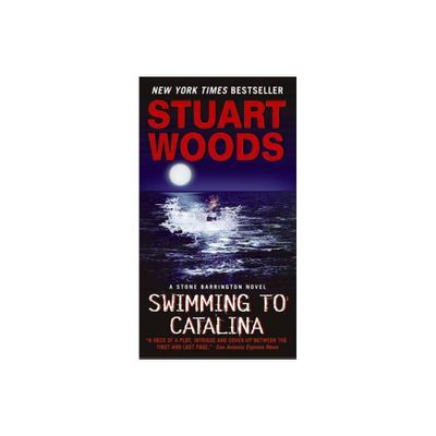 Swimming to Catalina - (Stone Barrington) by Stuart Woods (Paperback)