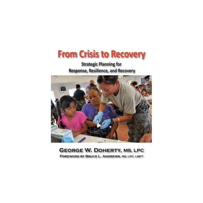 From Crisis to Recovery - by George W Doherty (Paperback)