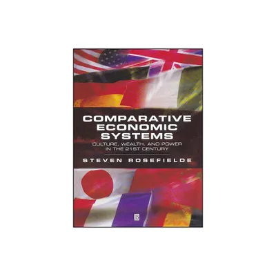 Comparative Economic Systems - by Steven Rosefielde (Paperback)