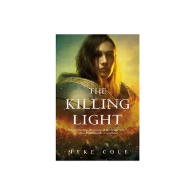 Killing Light - (Sacred Throne) by Myke Cole (Paperback)