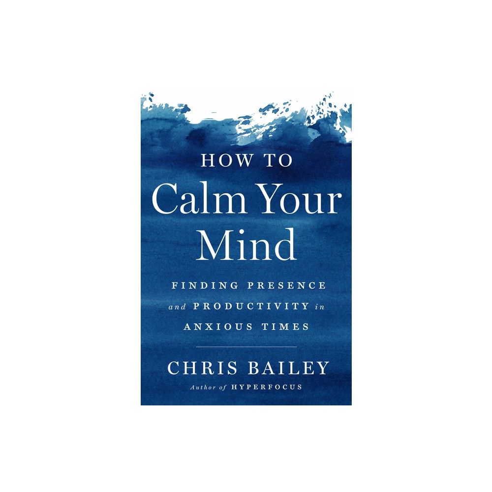 Calm　(Hardcover)　TARGET　Bailey　Your　Chris　Post　Mind　to　How　Mall　by　Connecticut
