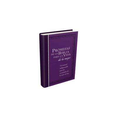 Promesas de la Biblia Para La Vida de la Mujer - (Bible Promises) by Broadstreet Publishing Group LLC (Leather Bound)