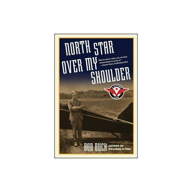 North Star Over My Shoulder - by Bob Buck (Paperback)