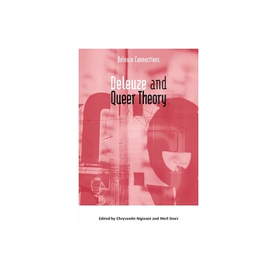 Deleuze and Queer Theory - (Deleuze Connections) by Chrysanthi Nigianni & Merl Storr (Paperback)