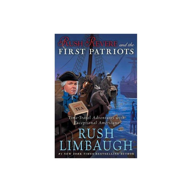 Rush Revere and the First Patriots (Hardcover) by Rush Limbaugh