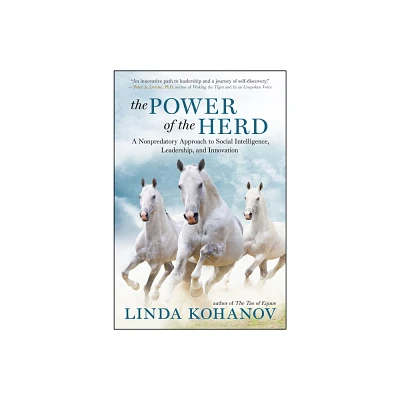 The Power of the Herd - by Linda Kohanov (Paperback)