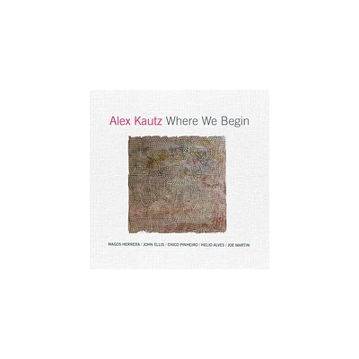 Alex Kautz - Where We Begin (CD)