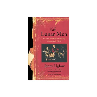 The Lunar Men - by Jennifer Uglow & Jenny Uglow & Uglow (Paperback)