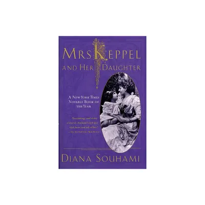 Mrs. Keppel and Her Daughter - by Diana Souhami (Paperback)