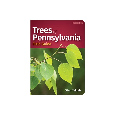 Trees of Pennsylvania Field Guide - (Tree Identification Guides) 2nd Edition by Stan Tekiela (Paperback)