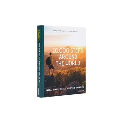 20,000 Steps Around the World - by Stuart Butler & Mary Caperton Morton (Hardcover)