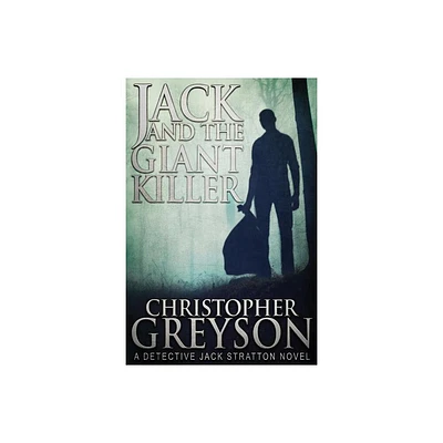 Jack and the Giant Killer - by Christopher Greyson (Paperback)