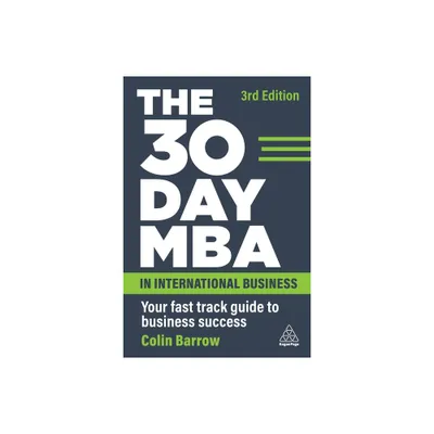 The 30 Day MBA in International Business - 3rd Edition by Colin Barrow (Paperback)