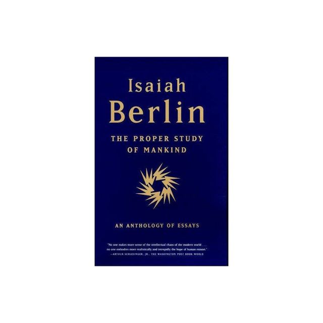 The Proper Study of Mankind - by Isaiah Berlin (Paperback)