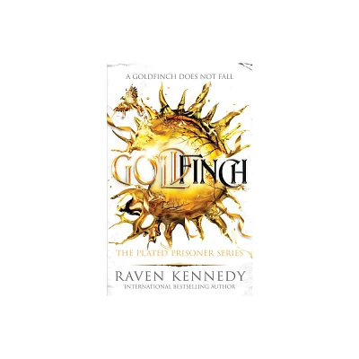 Goldfinch - (The Plated Prisoner) by Raven Kennedy (Paperback)