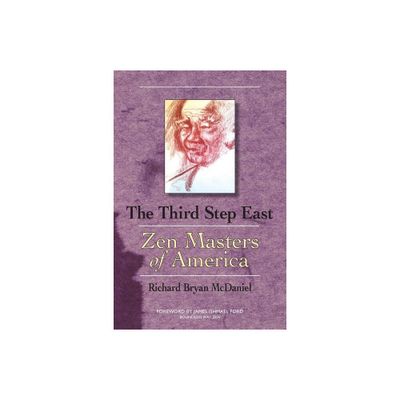 Third Step East - by Richard Bryan McDaniel (Paperback)