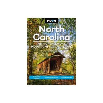 Moon North Carolina: With Great Smoky Mountains National Park - (Travel Guide) 8th Edition by Jason Frye (Paperback)