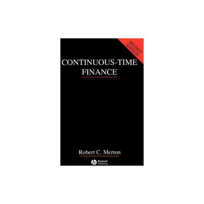 Continuous-Time Finance - by Robert C Merton (Paperback)